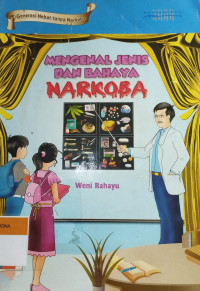Image of Mengenal Jenis dan Bahaya Narkoba / Weni Rahayu