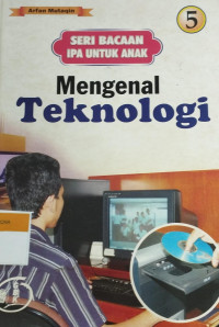Image of Mengenal Teknologi : 5 / Arfan Mutaqin